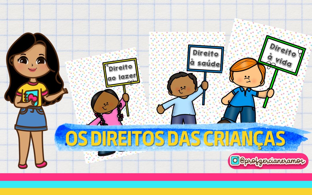 OS DIREITOS DAS CRIANÇAS
