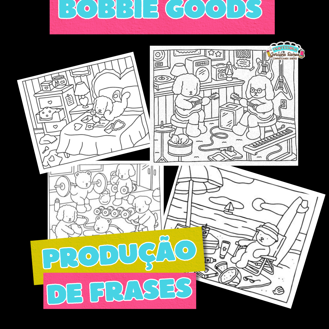 PRODUÇÃO DE FRASES - BOBBIE GOODS